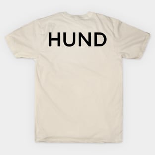 HUND BLOCK TEXT DESIGN T-Shirt